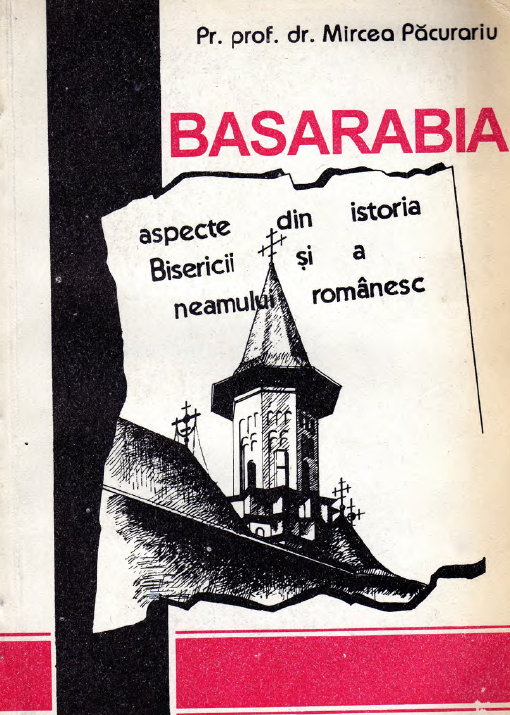 Basarabia Aspecte din istoria bisericii și a neamului românesc