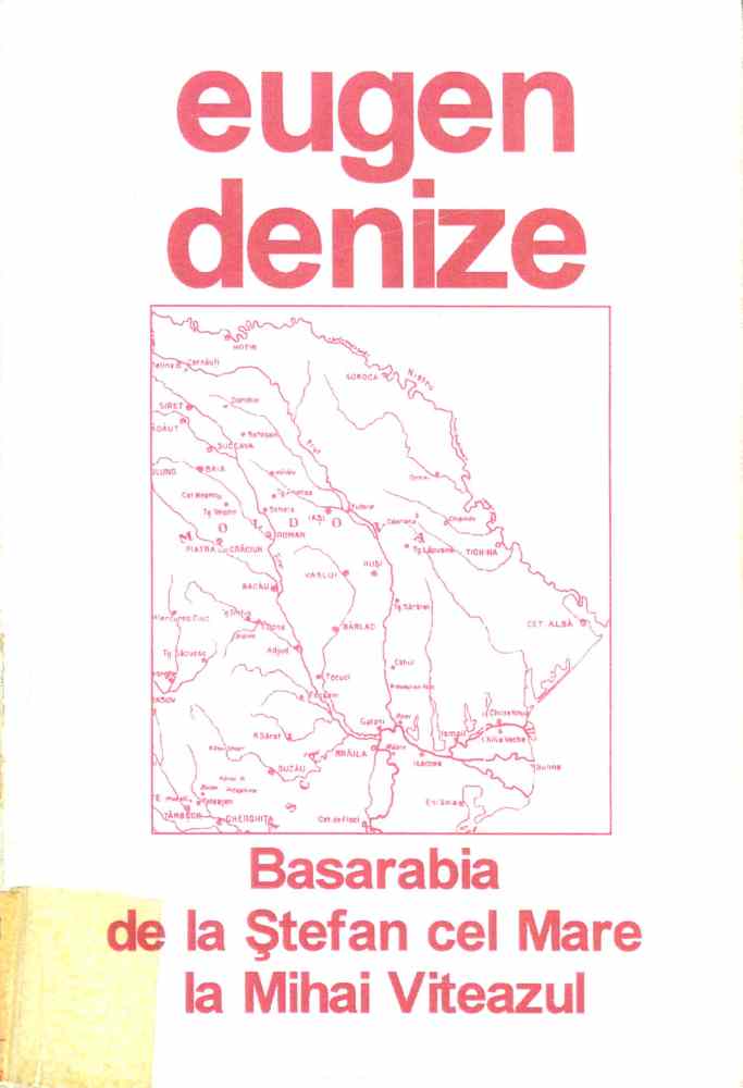 Denize Problema Basarabiei Stefan Mare Mihai Viteazul 2001