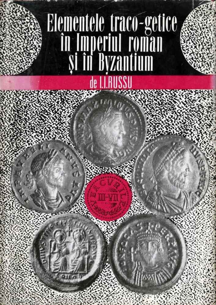 Elementele traco getice în Imperiul Roman și în Byzantium veacurile III VII