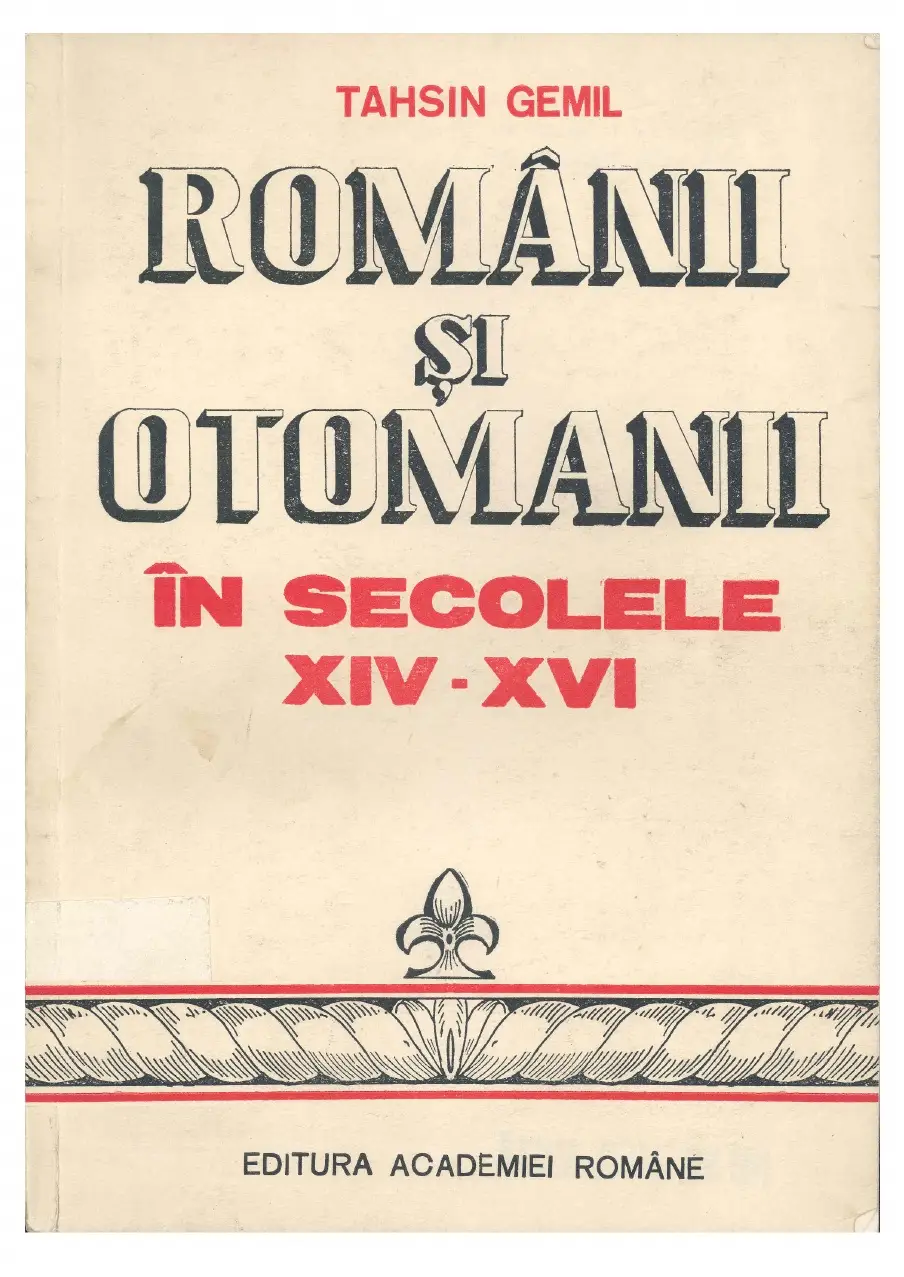 Gemil Tahsin Românii și otomanii în secolele XIV XVI