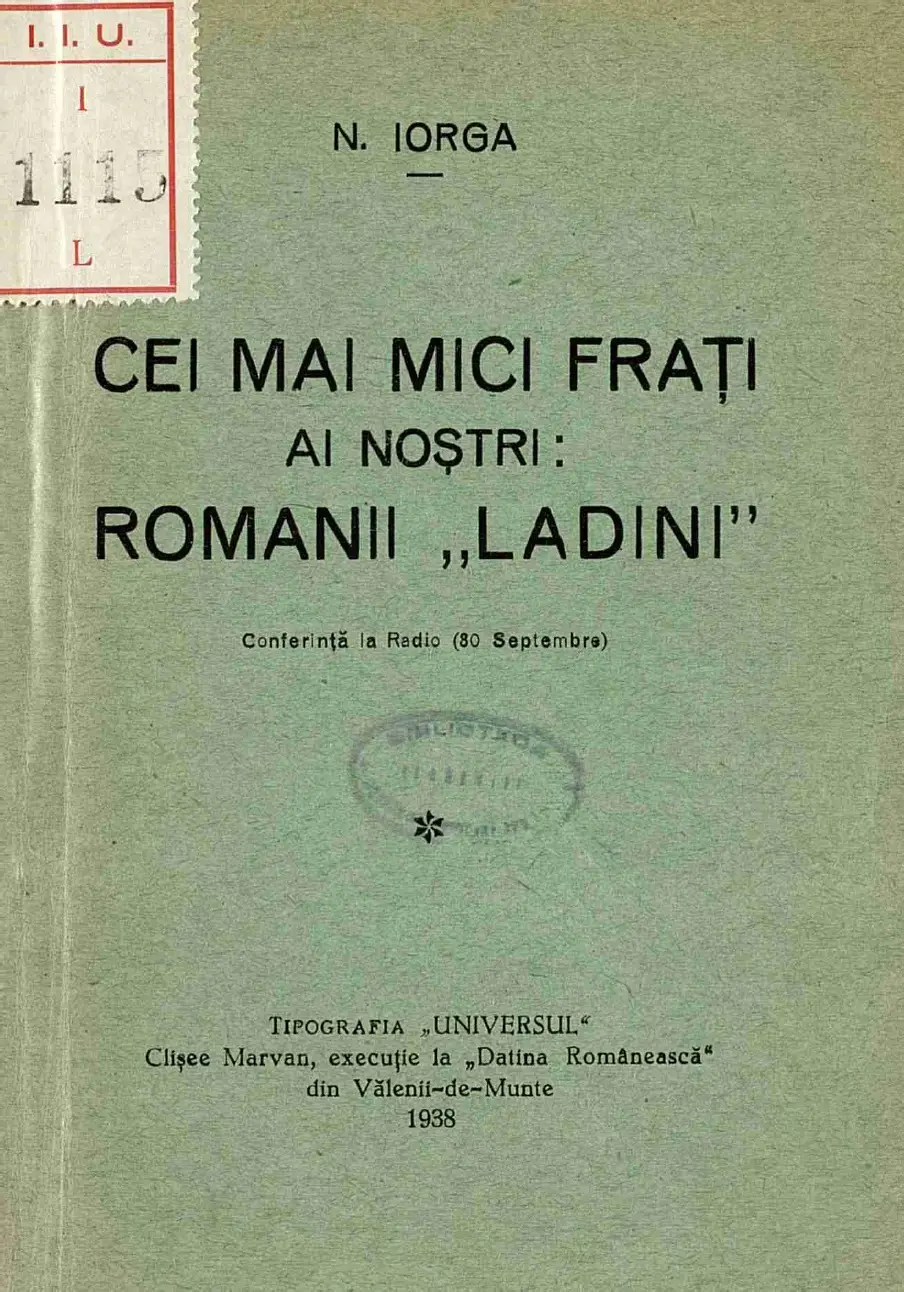 N. Iorga Cei mai mici frați ai noștri Romanii Ladini